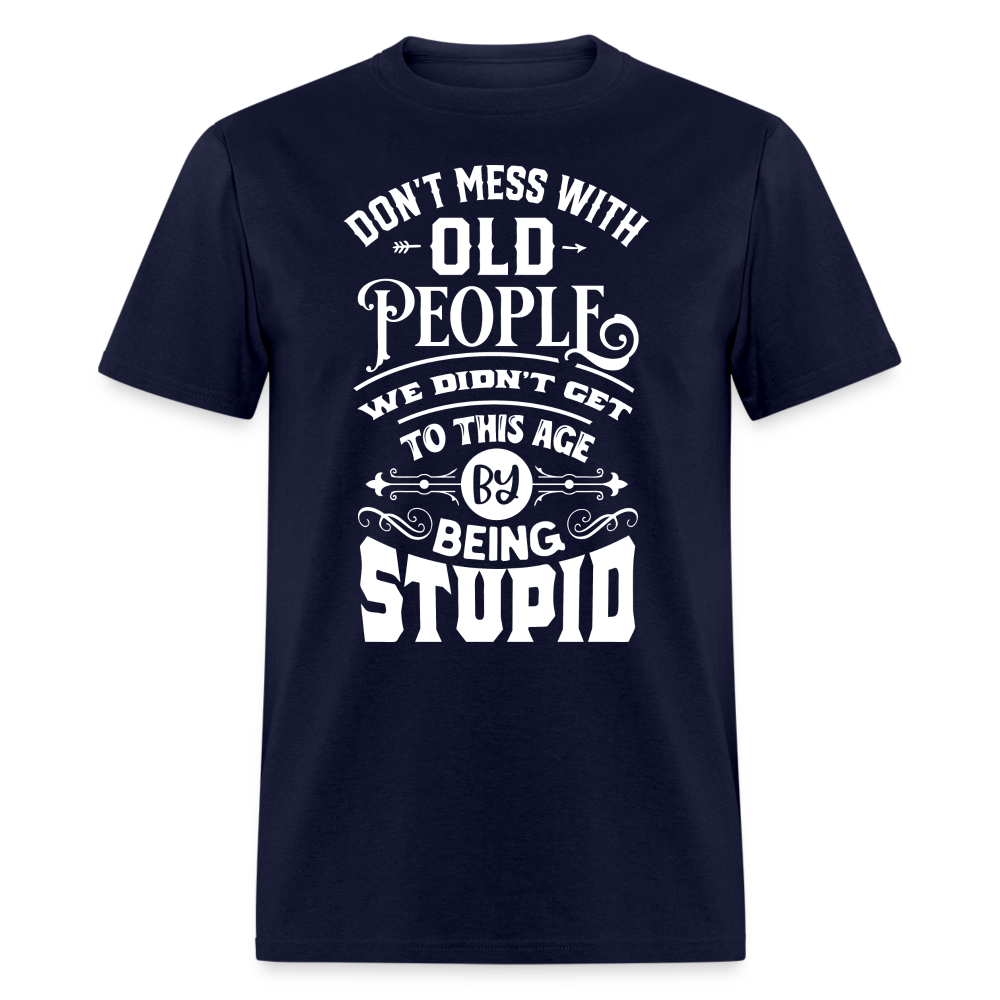 MESS WITH OLD PEOPLE - navy