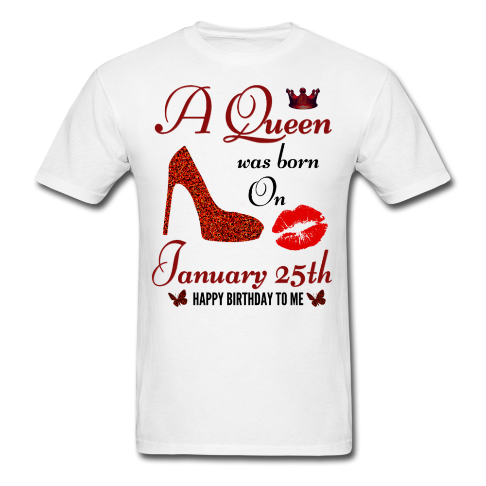 QUEEN JAN 25TH UNISEX SHIRT - white