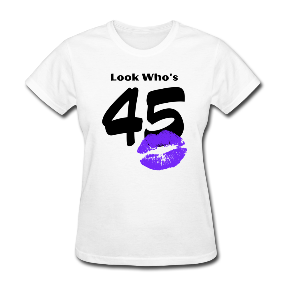 LOOK WHO'S 45 WOMEN'S SHIRT - white