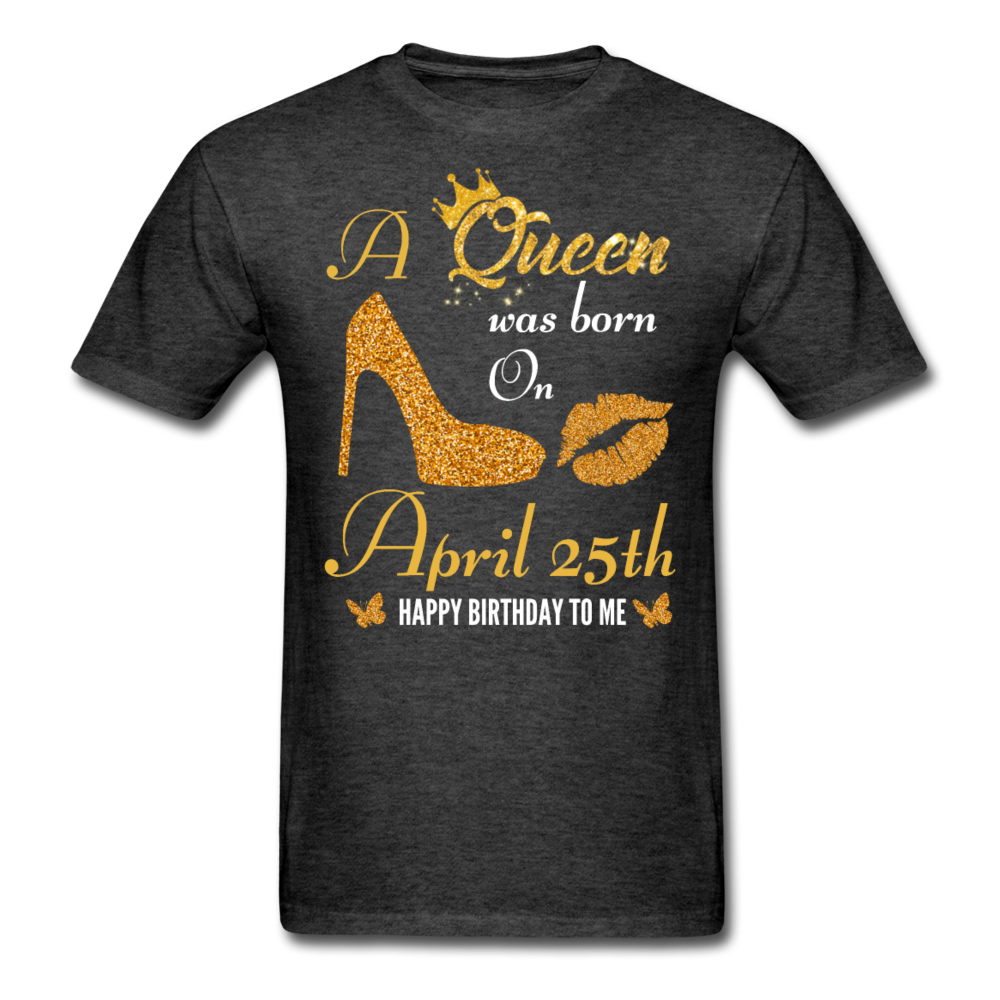 QUEEN 25TH APRIL UNISEX SHIRT - heather black