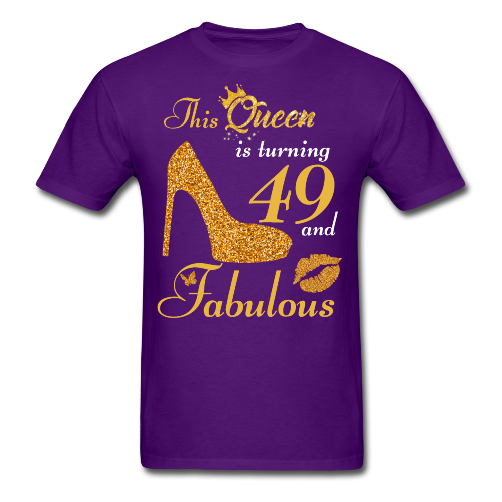 QUEEN TURNING 49 UNISEX SHIRT - purple