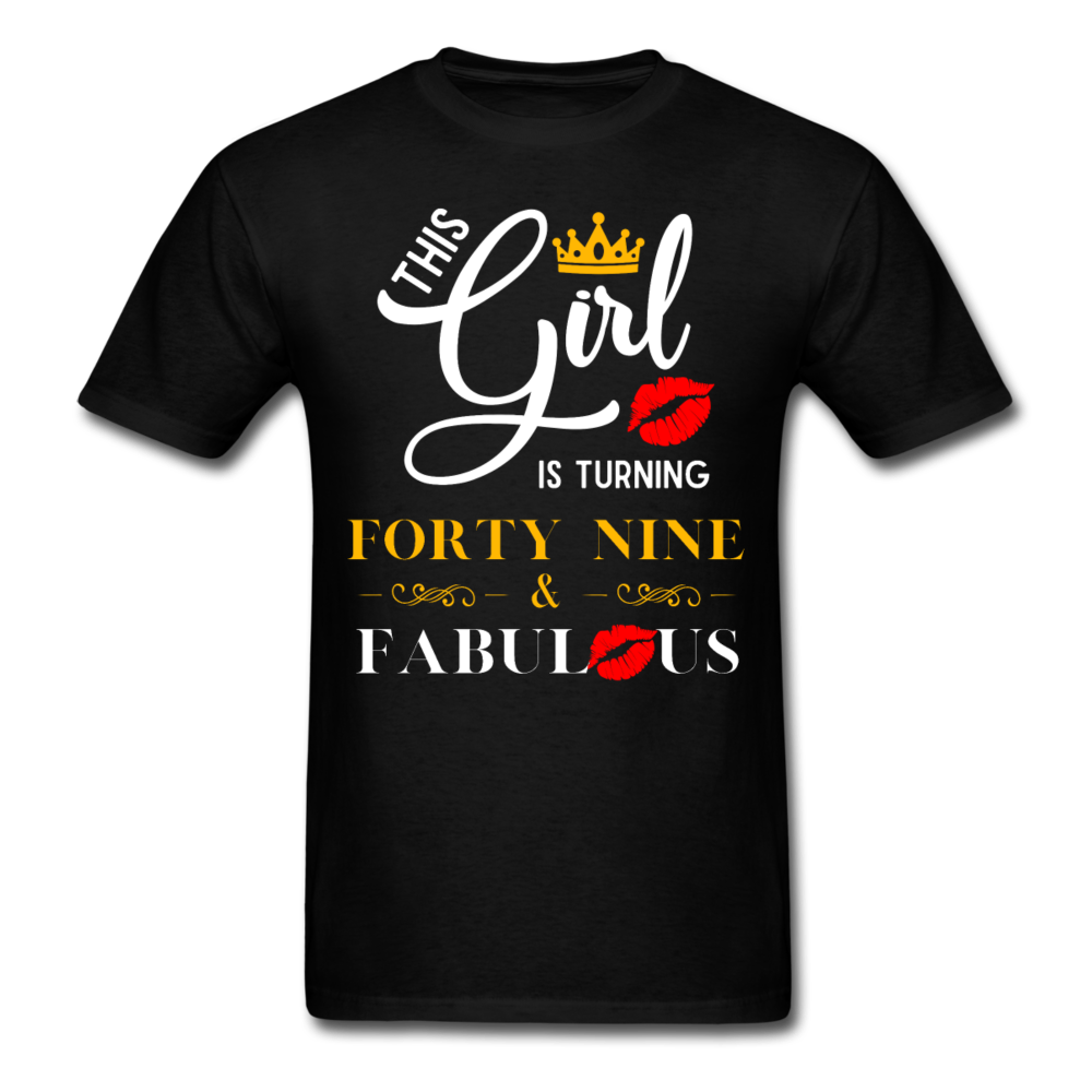 GIRL TURNING 49 UNISEX SHIRT - black