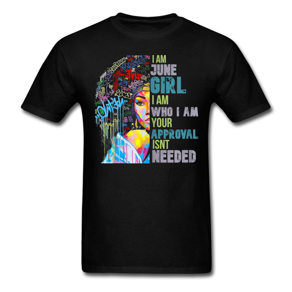 JUNE GIRL I AM WHO I AM UNISEX SHIRT - black