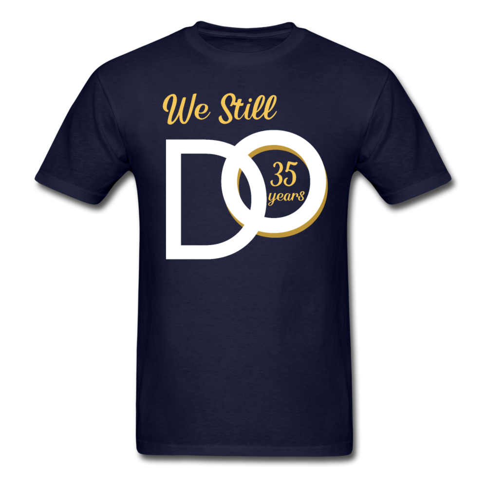 WE STILL DO 35 YEARS UNISEX SHIRT - navy