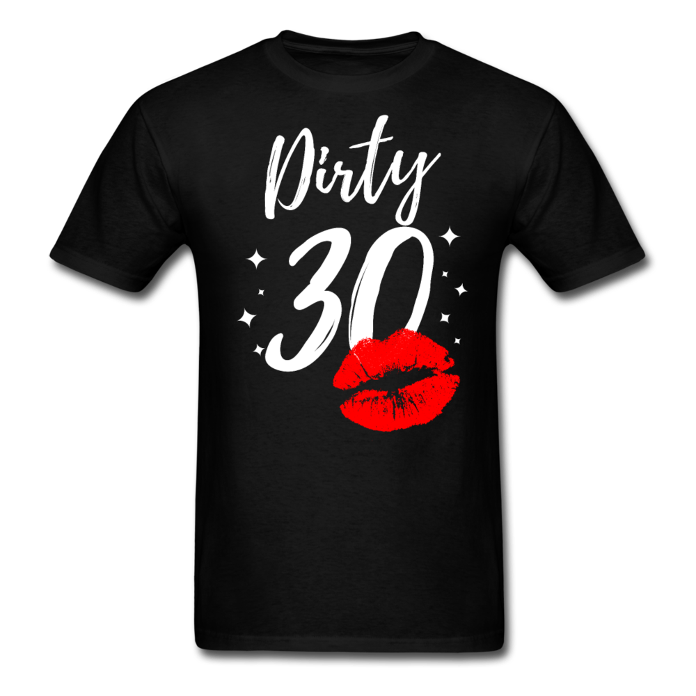 DIRTY 30 UNISEX SHIRT - black