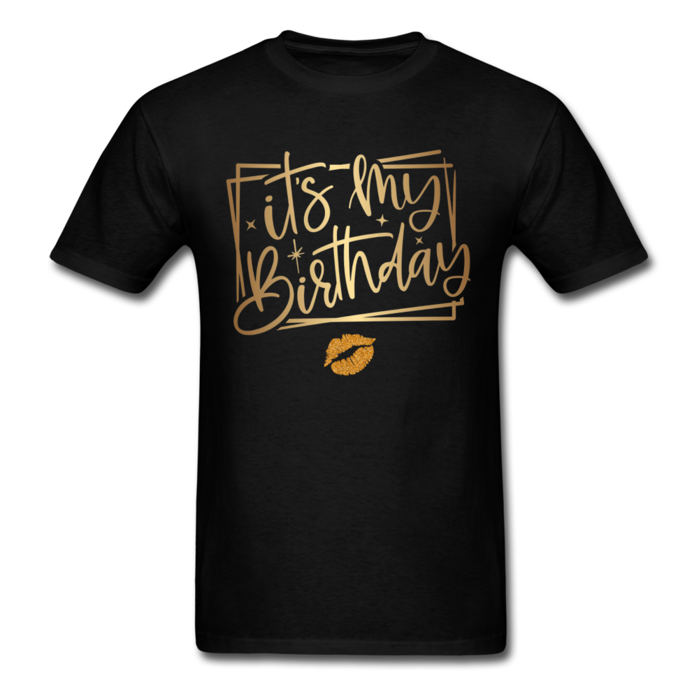 IT'S MY BIRTHDAY UNISEX SHIRT - black