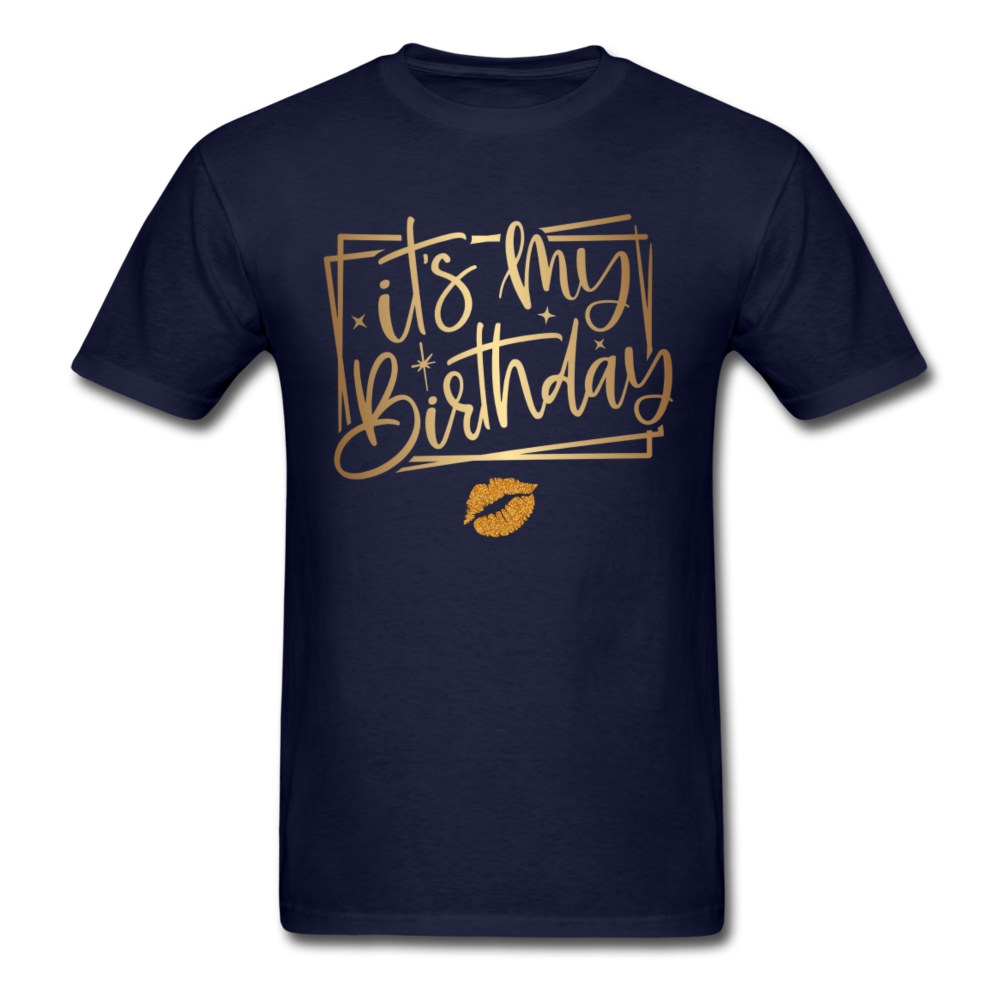 IT'S MY BIRTHDAY UNISEX SHIRT - navy